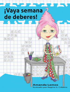 ¡VAYA SEMANA DE DEBERES!	