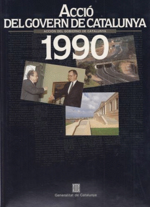 ACCIÓN DEL GOBIERNO DE CATALUÑA 1990