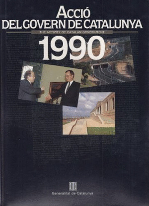 ACTIVITY OF CATALAN GOVERNMENT 1990/THE