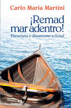 272 - ¡REMAD MAR ADENTRO!. EUCARISTÍA Y DINAMISMO ECLESIAL.