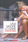 MADRE LO SABE, UNA