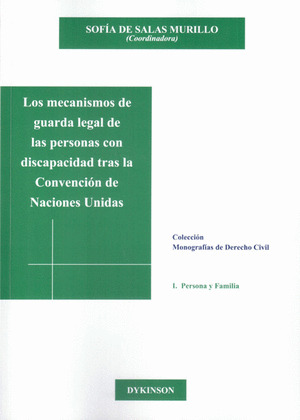 LOS MECANISMOS DE GUARDA LEGAL DE LAS PERSONAS CON DISCAPACIDAD TRAS LA CONVENCI