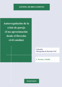 AUTORREGULACIÓN DE LA CRISIS DE PAREJA. UNA APROXIMACIÓN DESDE EL DERECHO CIVIL