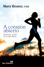 281 - A CORAZÓN ABIERTO. ENCONTRAR A DIOS EN LA VIDA DIARIA.