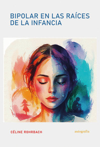 BIPOLAR EN LAS RAÍCES DE LA INFANCIA