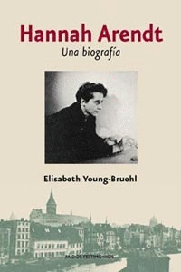HANNAH ARENDT. UNA BIOGRAFIA