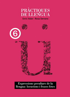 PRACTIQUES DE LLENGUA 6 EXPRESSIONS PECULIARS DE L