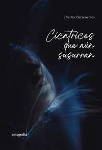 CICATRICES QUE AÚN SUSURRAN