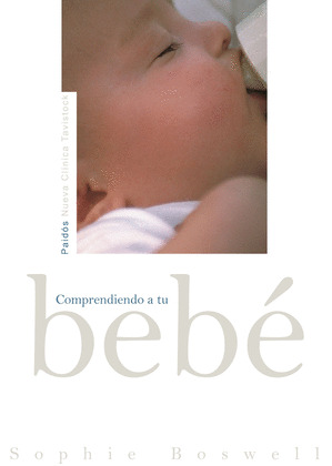 COMPRENDIENDO A TU BEBE