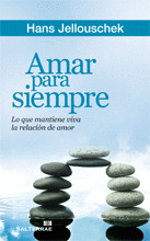 118 - AMAR PARA SIEMPRE. LO QUE MANTIENE VIVA LA RELACIÓN DE AMOR.