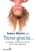 292 - TIENE GRACIA... LA ALEGRÍA, EL HUMOR Y LA RISA EN LA VIDA ESPIRITUAL.