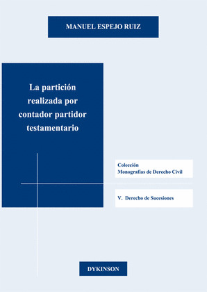 LA PARTICIÓN HEREDITARIA REALIZADA POR CONTADOR PARTIDOR TESTAMENTARIO