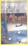 EL CIELO QUE NO SE