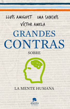GRANDES CONTRAS SOBRE... LA MENTE HUMANA