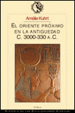 EL ORIENTE PROXIMO EN LA ANTIGUEDAD, 1 (C.3000-330 A.C.)