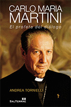 136 - CARLO MARIA MARTINI. EL PROFETA DEL DIÁLOGO.