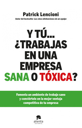 Y TU... ¿TRABAJAS EN UNA EMPRESA SANA O TOXICA?