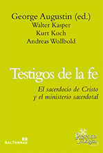 202 - TESTIGOS DE LA FE. EL SACERDOCIO DE CRISTO Y EL MINISTERIO SACERDOTAL.