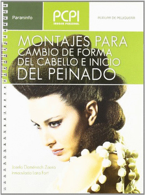 MONTAJES PARA CAMBIO DE FORMA DEL CABELLO E INIICIO DEL PEINADO