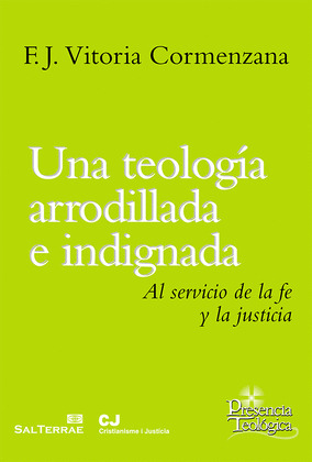 UNA TEOLOGÍA ARRODILLADA E INDIGNADA