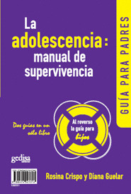 ADOLESCENCIA, LA: MANUAL DE SUPERVIVENCIA - GUIA PADRES HIJO