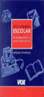 DICCIONARIO ESCOLAR SINONIMOS ANTONIMOS VOX