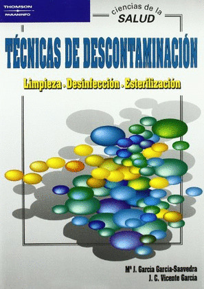 TECNICAS DE DESCONTAMINACION (2004). LIMPIEZA,DESINFECCION.