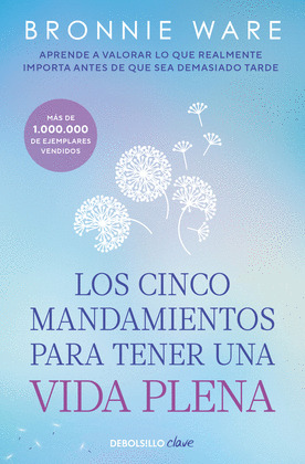 CINCO MANDAMIENTOS PARA TENER UNA VIDA PLENA, LOS