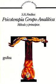 PSICOTERAPIA GRUPO-ANALITICA. METODO Y PRINCIPIOS
