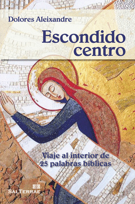 326 - ESCONDIDO CENTRO. VIAJE AL INTERIOR DE 25 PALABRAS BÍBLICAS.