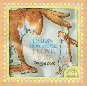 GUESS HOW MUCH I LOVE YOU SNUGGLE BOOK