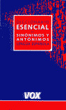 DICCIONARIO ESENCIAL SINONIMOS/ANTONIMOS