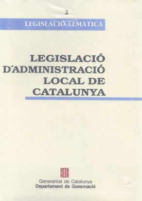 LEGISLACIÓ D'ADMINISTRACIÓ LOCAL DE CATALUNYA
