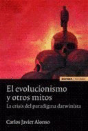 EVOLUCIONISMO Y OTROS MITOS, EL.