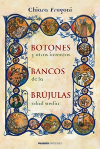 BOTONES, BANCOS, BRUJULAS Y OTROS INVENTOS DE LA EDAD MEDIA