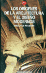 LOS ORIGENES DE LA ARQUITECTURA Y EL DISEÑO MODERNO