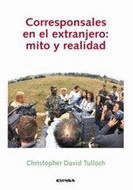 CORRESPONSALES EN EL EXTRANJERO: MITO Y REALIDAD