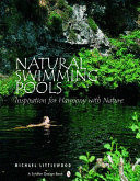 NATURAL SWIMMING POOLS: INSPIRATION FOR HARMONY WITH NATURE