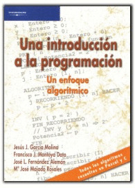 UNA INTRODUCCION A LA PROGRAMACION. UN ENFOQUE ALGORITMICO