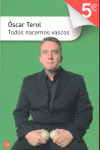 TODOS NACEMOS VASCOS