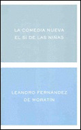 COMEDIA NUEVA, LA ; EL SI DE LAS NIÑAS