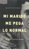MI MARIDO ME PEGA LO NORMAL