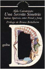 SECRETA SIMETRIA: SABINA SPIELREIN ENTRE FREUD Y JUNG