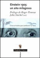 EINSTEIN 1905: UN AÑO MILAGROSO: CINCO ARTÍCULOS QUE CAMBIARON LA FÍSICA