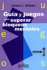 GUIA Y JUEGOS PARA SUPERAR BLOQUEOS MENTALES