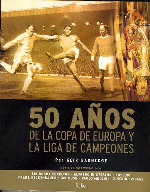 50 AÑOS COPA EUROPA Y LIGA CAMPEONES