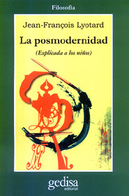 POSMODERNIDAD, LA (EXPLICADA A NIÑOS)