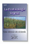 LA ECOFISIOLOGIA VEGETAL. UNA CIENCIA DE SINTESIS