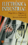 ELECTRONICA INDUSTRIAL : DISPOSITIVOS, MAQUINAS Y SISTEMAS DE POTENCIA INDUSTRIAL