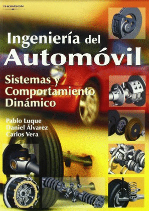 INGENIERIA DEL AUTOMOVIL. SISTEMAS Y COMPORTAMIENTO DINAMICO